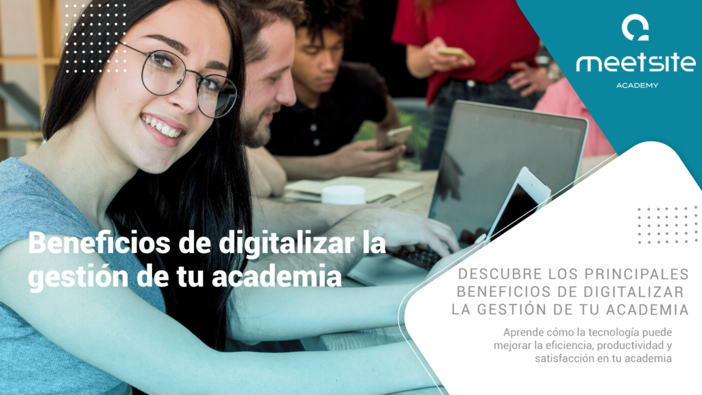 Beneficios de digitalizar la gestión de tu academia