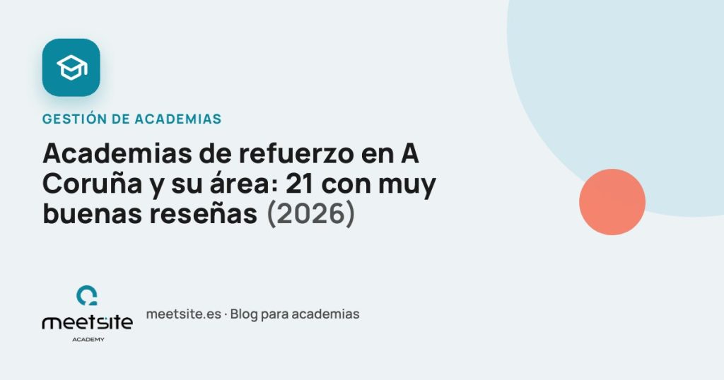 Academias de refuerzo en A Coruña y su área: 21 con muy buenas reseñas (2026)