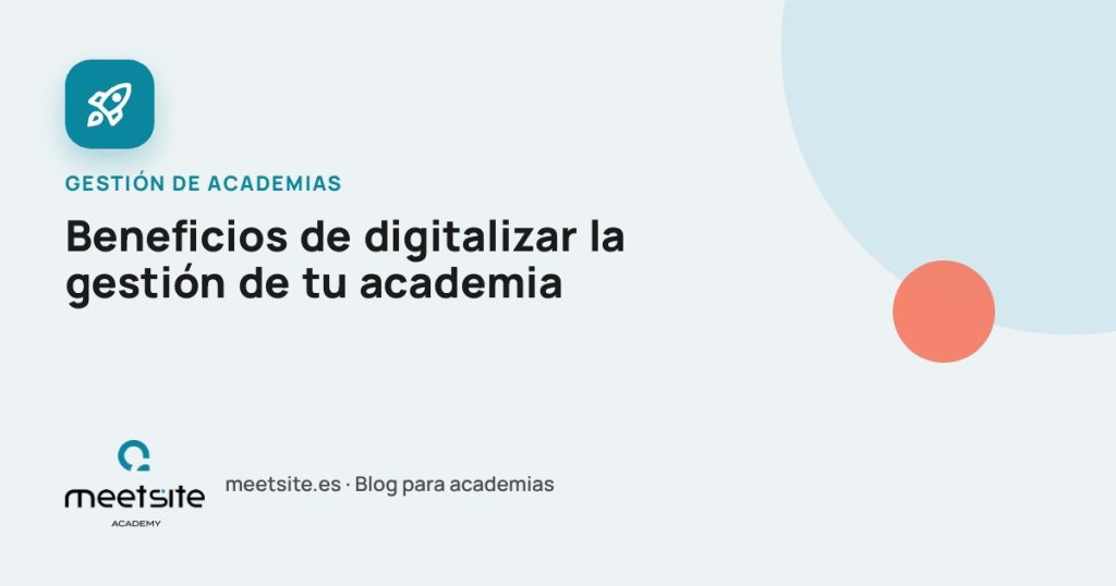 Beneficios de digitalizar la gestión de tu academia