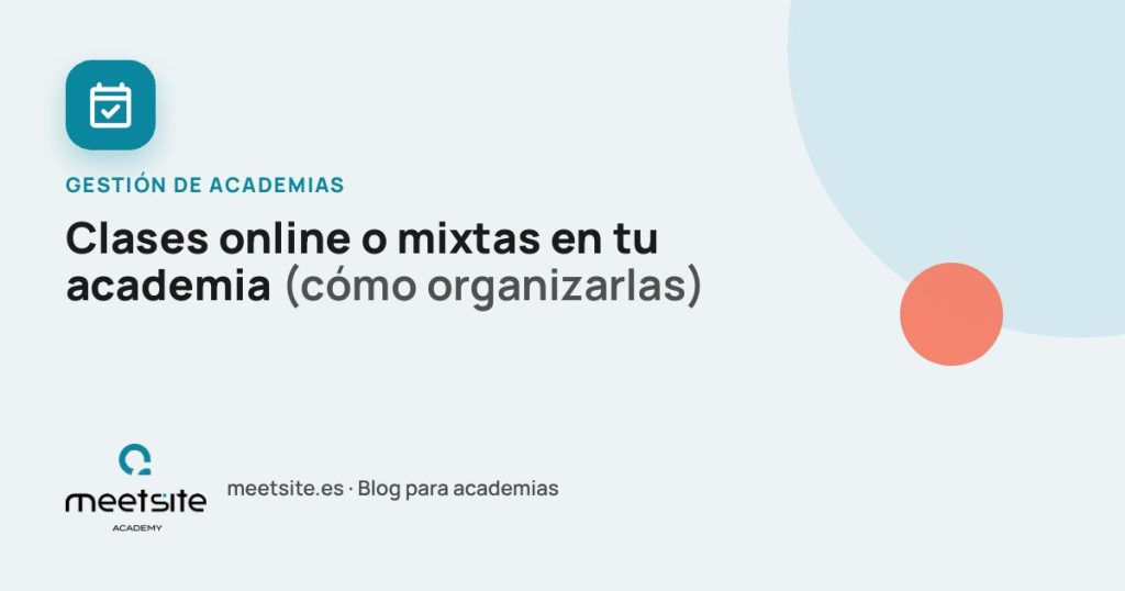 Clases online o mixtas en tu academia: cómo organizarlas