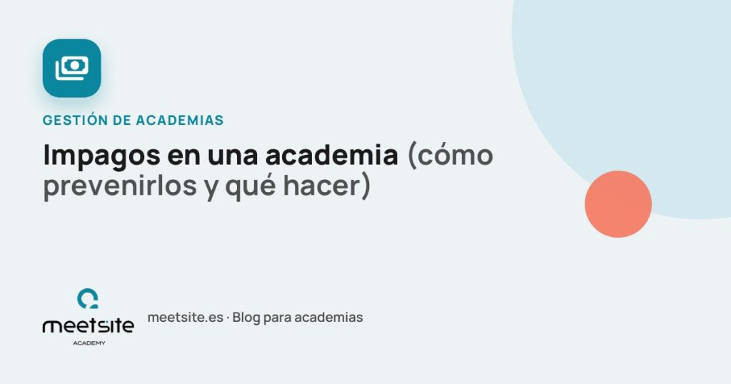 Impagos en una academia: cómo prevenirlos y qué hacer