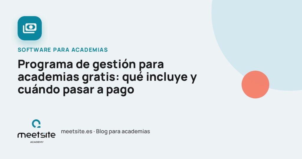 Programa de gestión para academias gratis: qué incluye y cuándo pasar a pago